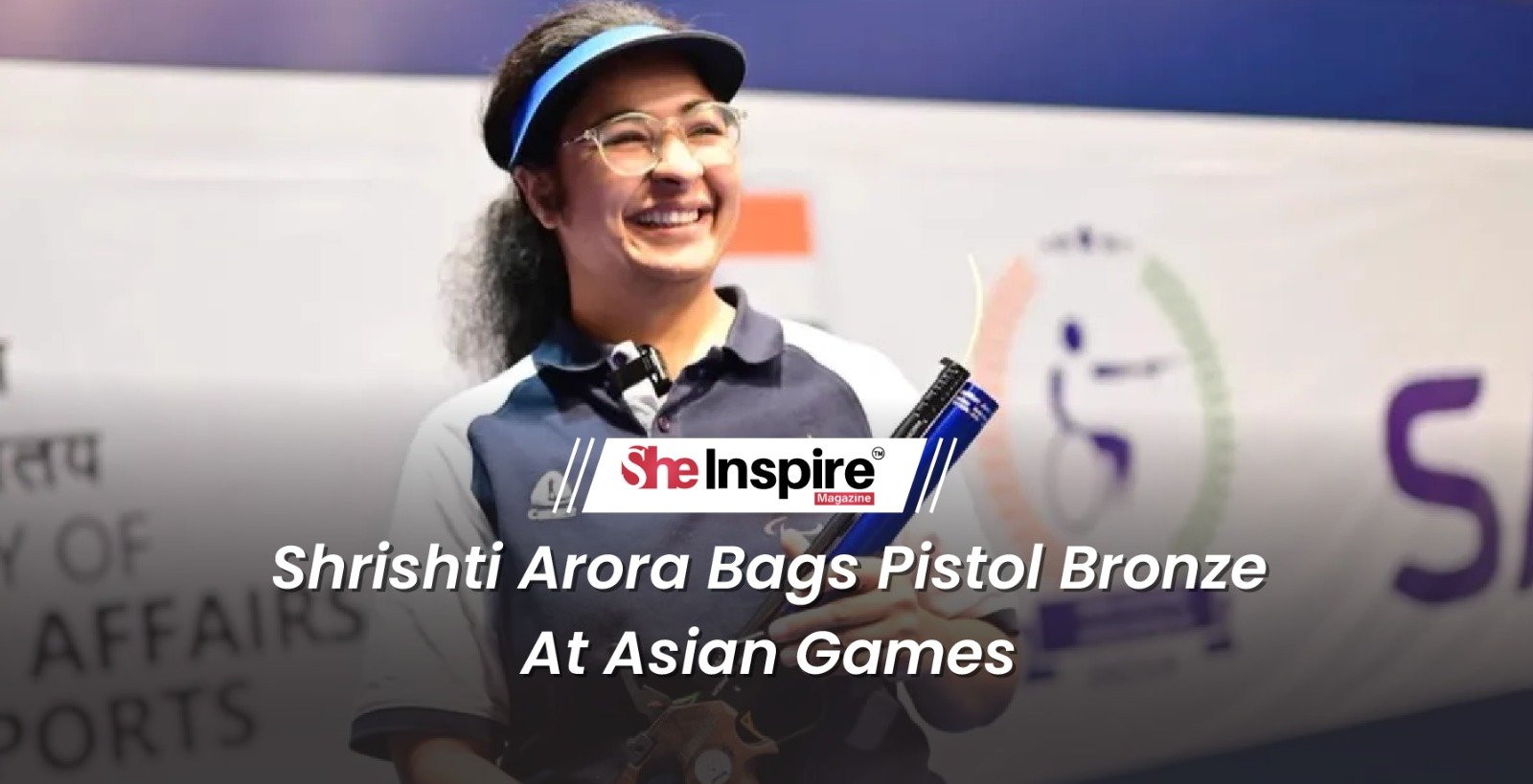 Shrishti Arora Bags Pistol Bronze At Asian Games